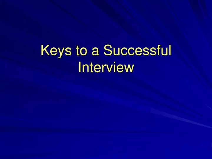 keys to a successful interview