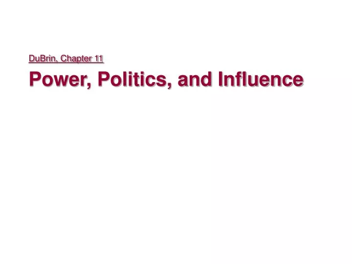 dubrin chapter 11 power politics and influence