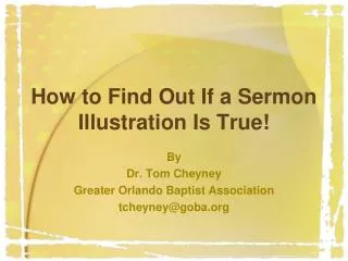 How to Find Out If a Sermon Illustration Is True!
