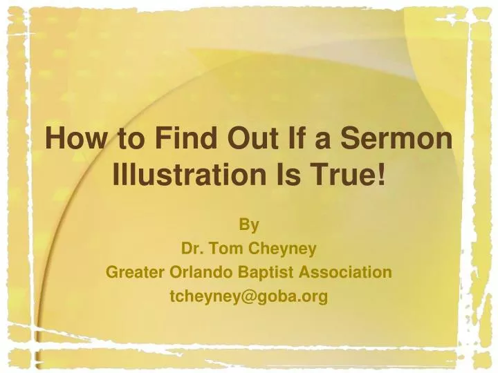 how to find out if a sermon illustration is true