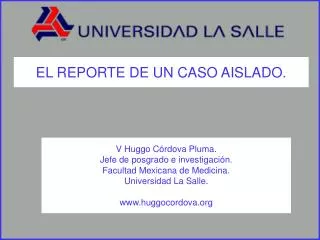 EL REPORTE DE UN CASO AISLADO.