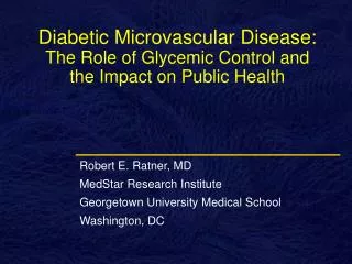 Diabetic Microvascular Disease: The Role of Glycemic Control and the Impact on Public Health