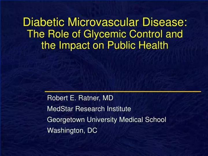 diabetic microvascular disease the role of glycemic control and the impact on public health