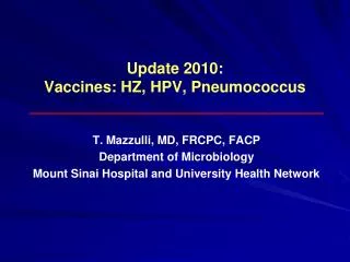 Update 2010: Vaccines: HZ, HPV, Pneumococcus