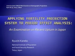 Applying Fertility Projection System to Period Effect Analysis: