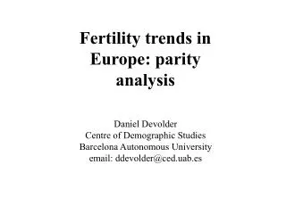 Fertility trends in Europe: parity analysis