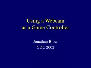 Using a Webcam as a Game Controller