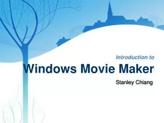 Introduction to Windows Movie Maker