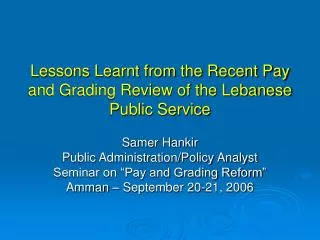 Lessons Learnt from the Recent Pay and Grading Review of the Lebanese Public Service