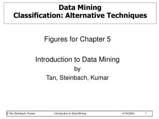 Data Mining Classification: Alternative Techniques