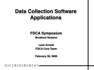 FDCA Symposium Breakout Session Leah Arnold FDCA Core Team February 28, 2005
