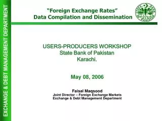 USERS-PRODUCERS WORKSHOP State Bank of Pakistan Karachi.