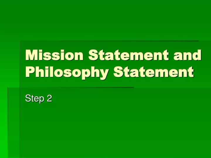 mission statement and philosophy statement