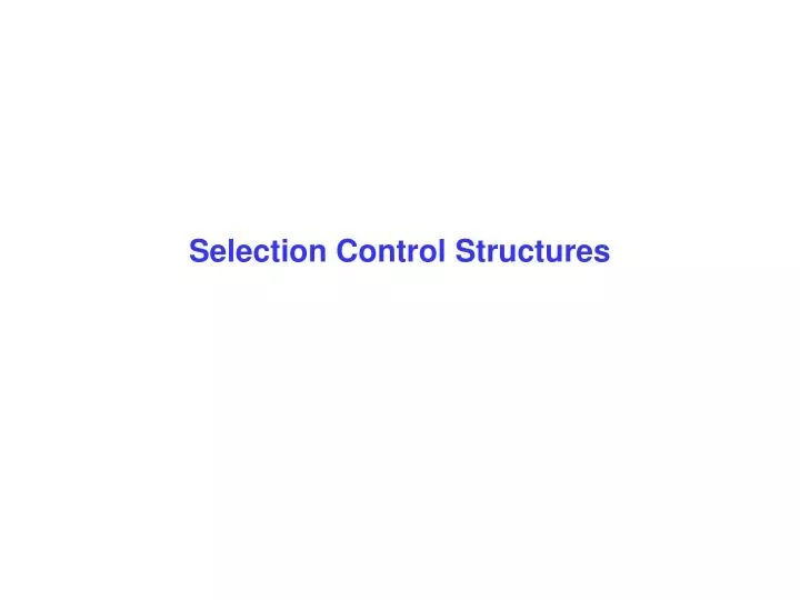 selection control structures