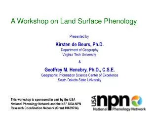This workshop is sponsored in part by the USA National Phenology Network and the NSF USA-NPN Research Coordination Netwo