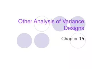 Other Analysis of Variance Designs