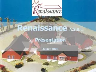 renaissance a s b l pr sentation juillet 2008