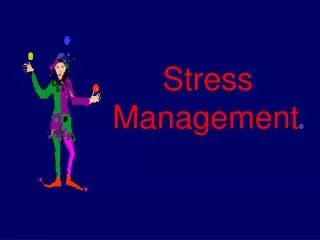 Stress Management ©