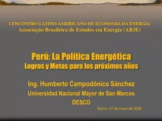 Perú: La Política Energética Logros y Metas para los próximos años