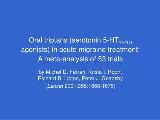 Oral triptans (serotonin 5-HT 1B/1D agonists) in acute migraine treatment: A meta-analysis of 53 trials