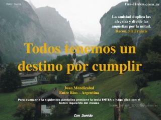Todos tenemos un destino por cumplir