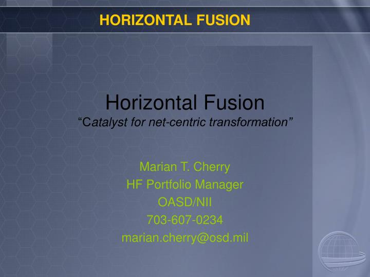horizontal fusion c atalyst for net centric transformation