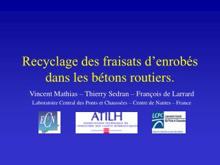 recyclage des fraisats d enrob s dans les b tons routiers