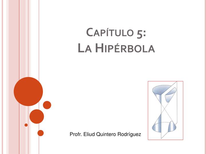 PPT - Capítulo 5: La Hipérbola PowerPoint Presentation, Free Download ...