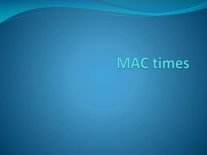 mac times