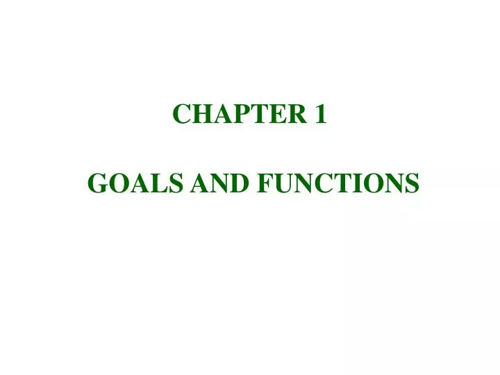 chapter 1 goals and functions