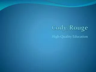Cody/Rouge