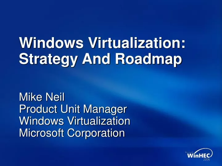 windows virtualization strategy and roadmap
