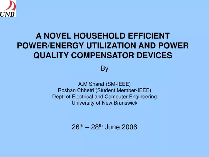 a novel household efficient power energy utilization and power quality compensator devices