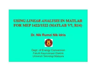 USING LINEAR ANALYSIS IN MATLAB FOR MEP 1422/1522 (MATLAB V7, R14)