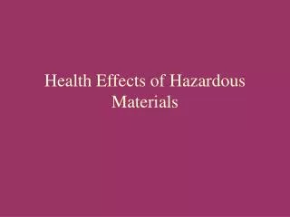 Health Effects of Hazardous Materials