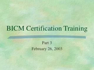 BICM Certification Training