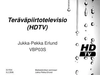 Teräväpiirtotelevisio (HDTV)
