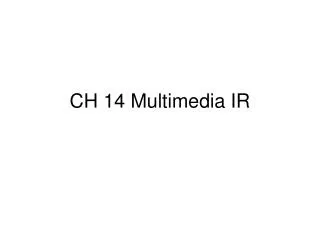 CH 14 Multimedia IR