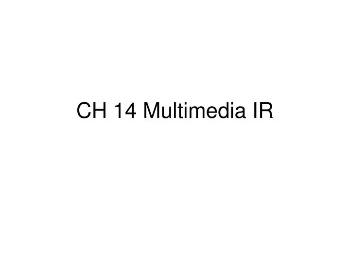 ch 14 multimedia ir