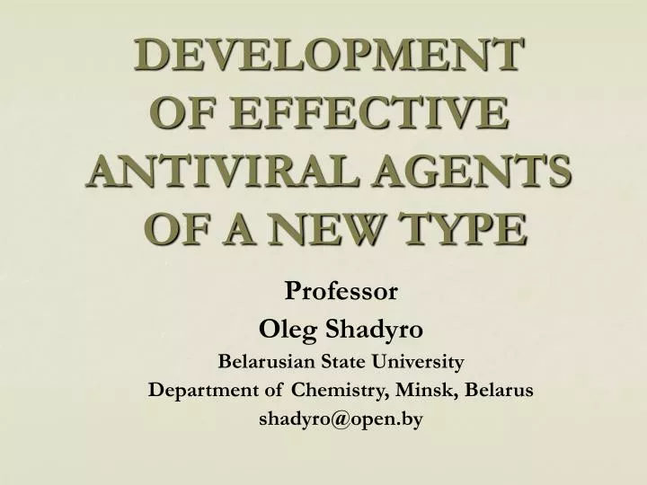 development of effective antiviral agents of a new type