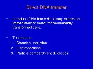 Direct DNA transfer