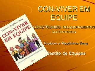 CON-VIVER EM EQUIPE CONSTRUINDO RELACIONAMENTOS SUSTENTÁVEIS