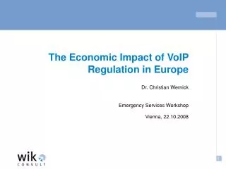 The Economic Impact of VoIP Regulation in Europe