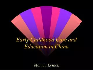 Early Childhood Care and Education in China