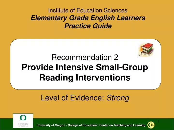 recommendation 2 provide intensive small group reading interventions level of evidence strong