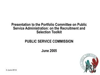 Presentation to the Portfolio Committee on Public Service Administration: on the Recruitment and Selection Toolkit PUBLI