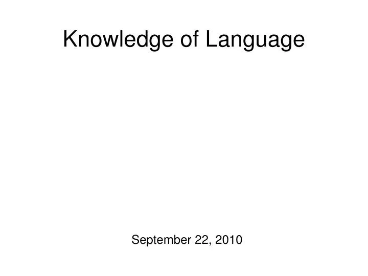 knowledge of language
