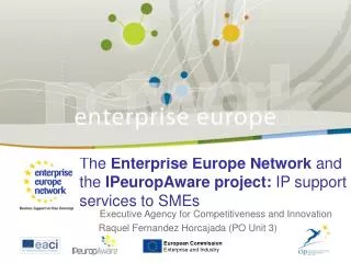 The Enterprise Europe Network and the IPeuropAware project: IP support services to SMEs