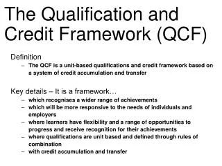 The Qualification and Credit Framework (QCF)