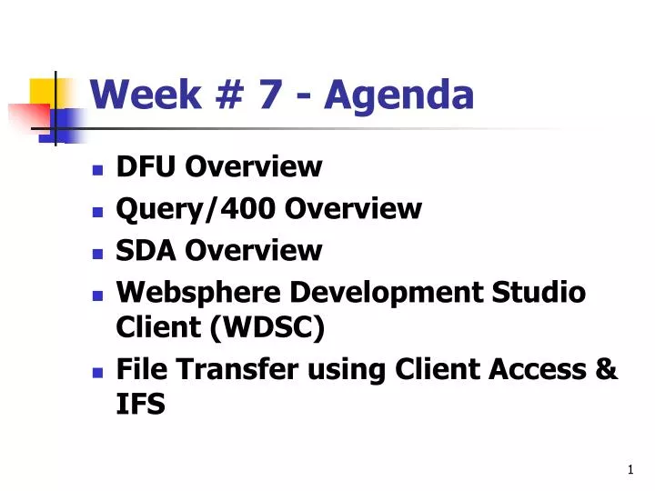 week 7 agenda